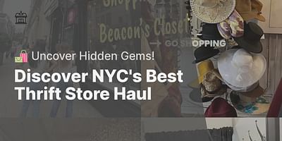 Discover NYC's Best Thrift Store Haul - 🛍️ Uncover Hidden Gems!