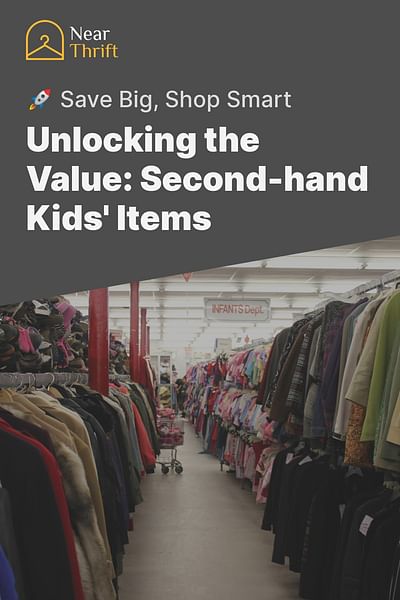 Unlocking the Value: Second-hand Kids' Items - 🚀 Save Big, Shop Smart