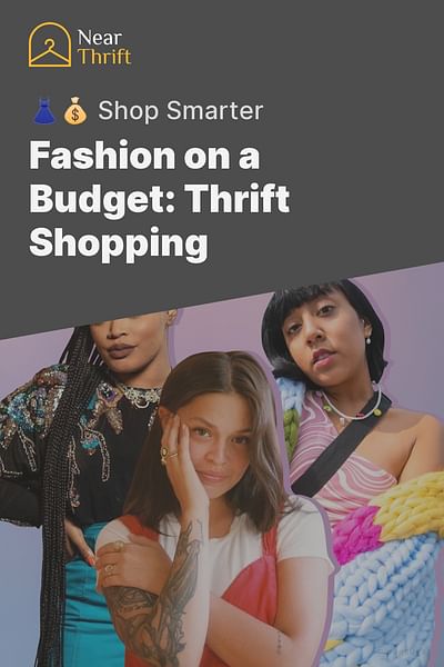 Fashion on a Budget: Thrift Shopping - 👗💰 Shop Smarter