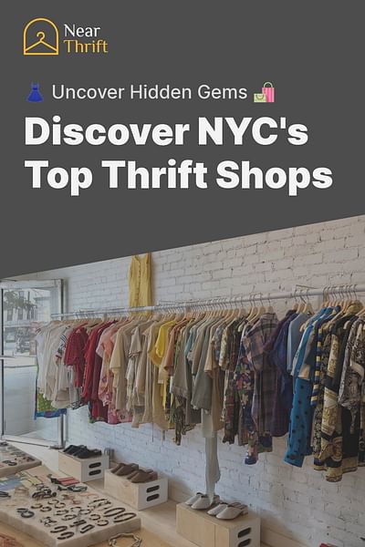 Discover NYC's Top Thrift Shops - 👗 Uncover Hidden Gems 🛍️