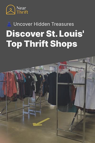 Discover St. Louis' Top Thrift Shops - 👗 Uncover Hidden Treasures