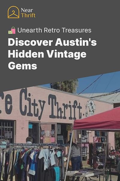 Discover Austin's Hidden Vintage Gems - 🛍️ Unearth Retro Treasures