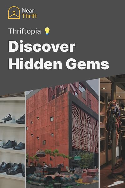 Discover Hidden Gems - Thriftopia 💡